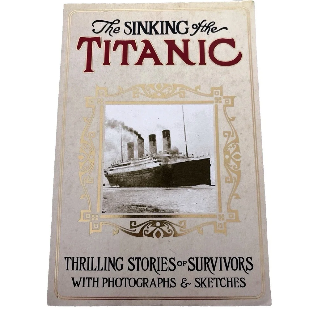 The‎ Sinking of the Titanic  Paperback Book Stories of Survivors Photos Sketches